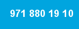 971 880 19 10